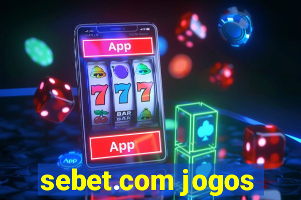 sebet.com jogos